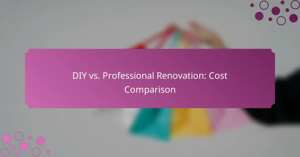 DIY vs. Professional Renovation: Cost Comparison
