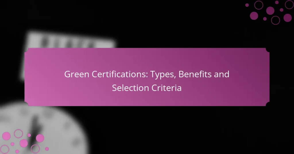 Green Certifications: Types, Benefits and Selection Criteria