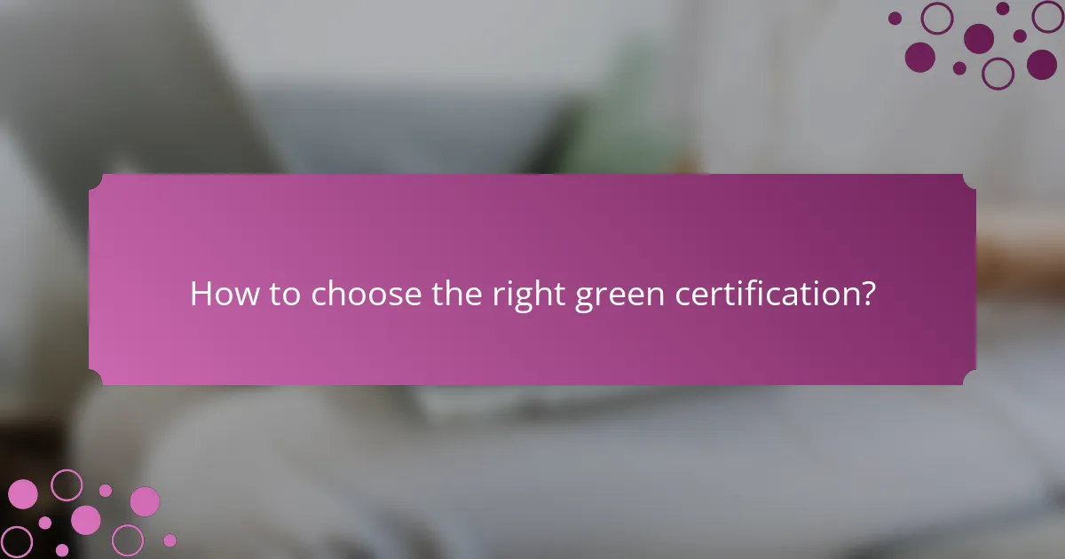 How to choose the right green certification?