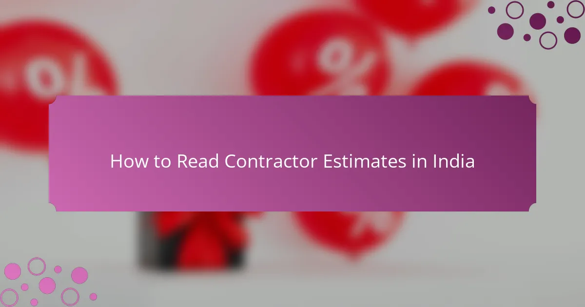 How to Read Contractor Estimates in India