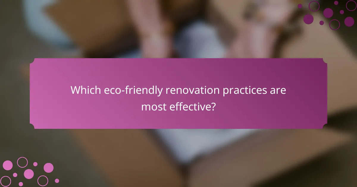 Which eco-friendly renovation practices are most effective?